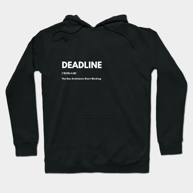 Architects Deadline Definition - White Hoodie by The Architect Shop